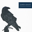 James Grant - The Bay At the Nape of Your Neck