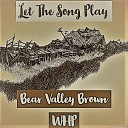 Bear Valley Brown WHP - Blues From Tomorrow