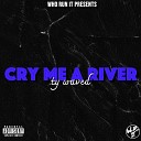 Ty Waved - Cry Me a River