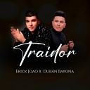 Erik Joao feat Dub n Bayona - Traidor