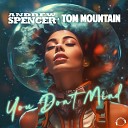 Andrew Spencer Tom Mountain - You Don t Mind
