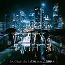 DA GRAMMA ЛЭМ feat Дэллай - Big city lights new