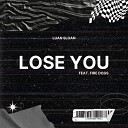 Luan Sloan feat Fire Dogs - Lose You