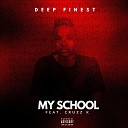 Deep Finest - My School feat Cruzz K