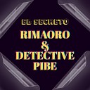 Rimaoro - El Secreto feat Detective Pibe