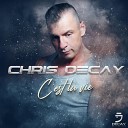 Chris Decay - C est La Vie