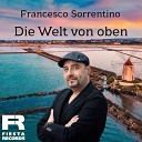 Francesco Sorrentino - Die Welt von oben