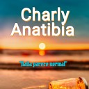 Charly anatibia - Nada Parece Normal