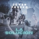 Joven Fresko - La Solucion