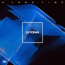 DJ Tonka - A Long Time Original Mix