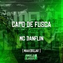 Mc Danflin Maax Deejay - Capo de Fusca