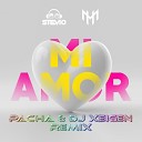 Stevio x Moe Phoenix - Mi Amor PACHA DJ XEIGEN RADIO REMIX