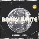 Chris Deere feat Satony - Barry White