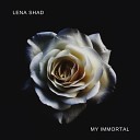 Lena Shad - My Immortal