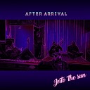 After Arrival - The Stars and Me
