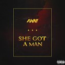 AWNI - She Got a Man