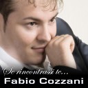 Fabio Cozzani - Se rincontrassi te