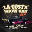 Locur n Ra ces feat Nery Forlan - La Costa Show Car Vol 3
