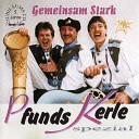 Pfunds Kerle - So a pfundiger Tag