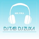 Mr FIRA DJ TAB feat DJ ZUXA - Rafat Rafat Remix