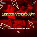 Dj Montanha, Dj Chipoka feat. Mc MDY - Montagem o Tamborzão É Foda