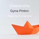 Owaremma feat Awuraa Ama - Gyina Pintin