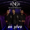 Nuevo Efecto - Ahora Te Vas En Vivo