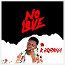 K Burnha - No Love