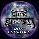 DMT Cymatics - Pure Energy