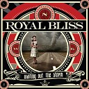 Royal Bliss - With A Smile