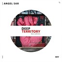 Angel Sar - Hey Original Mix