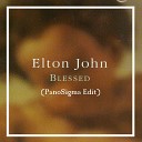 Elton John - Blessed PanoSigma Edit