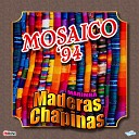 Marimba Maderas Chapinas - Mosaico 94 El Siete La Ventanita Don Goyo Que Vengan los Bomberos Como la Flor La Carcacha Con Zapatos de Tacon Adoro…