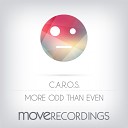 C.A.R.O.S. - More Odd Than Even