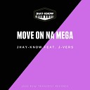 Jhay know - Move On Na Mega