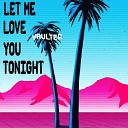 Vaulter - Let Me Love You Tonight