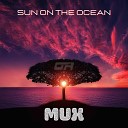 MUX - Sun on the Ocean