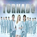 Orquesta Internacional Tornado - Y Que de mi