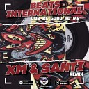 Beats Int - Dub Be Good To Me XM Santi Remix