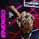 Endigo - Ice Creams Extended Mix
