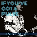 Andy Lindquist - End Of My Rope