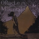 Oracle and the Mountain - Here s to your Destruction