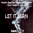 Vincent Oliveira Project Beat One feat Ludmila… - Let It Burn
