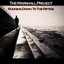 The Marshall Project - Running Down to the Riptide