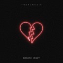 T R V P x M U S I C - Broken Heart