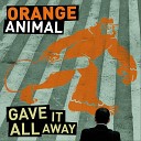 Orange Animal - Have You Ever