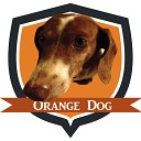 Orange Dog - I Know That It s Hard