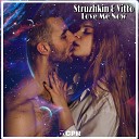 Struzhkin Vitto - Love Me Now