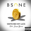 B SONE Noize Burner - Switched My Luck