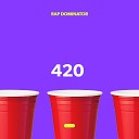 Rap Dominator - 420